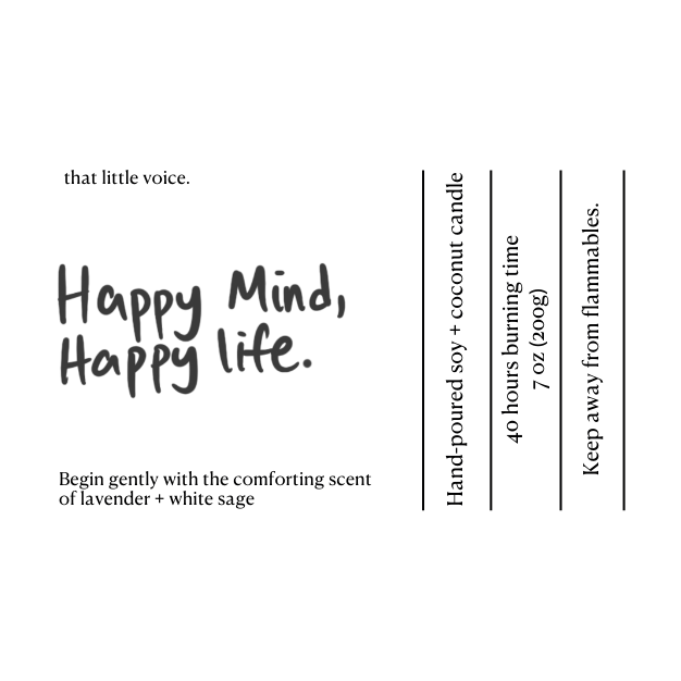 Happy Mind, Happy Life - Lavender & White Sage